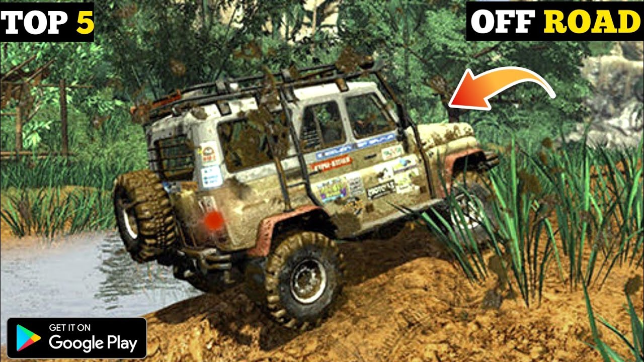 Top 5 Offroad Games For Android || Best off Roading Games High Graphics