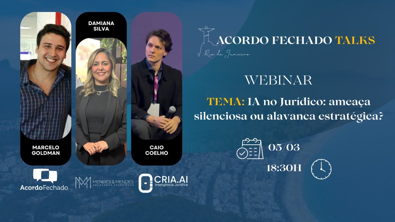 Acordo Fechado Talks - “IA no Jurídico: ameaça silenciosa ou alavanca estratégica?”