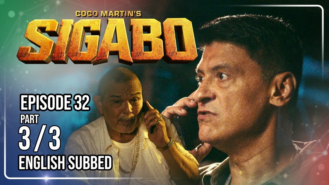 Coco Martin's Sigabo | Episode 32 (3/3) | August 4, 2026