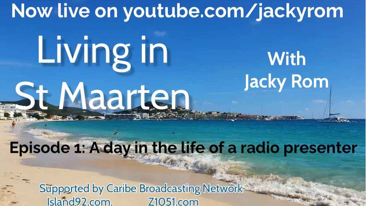 Episode 1 of Living in St Maarten presented by Jacky Rom