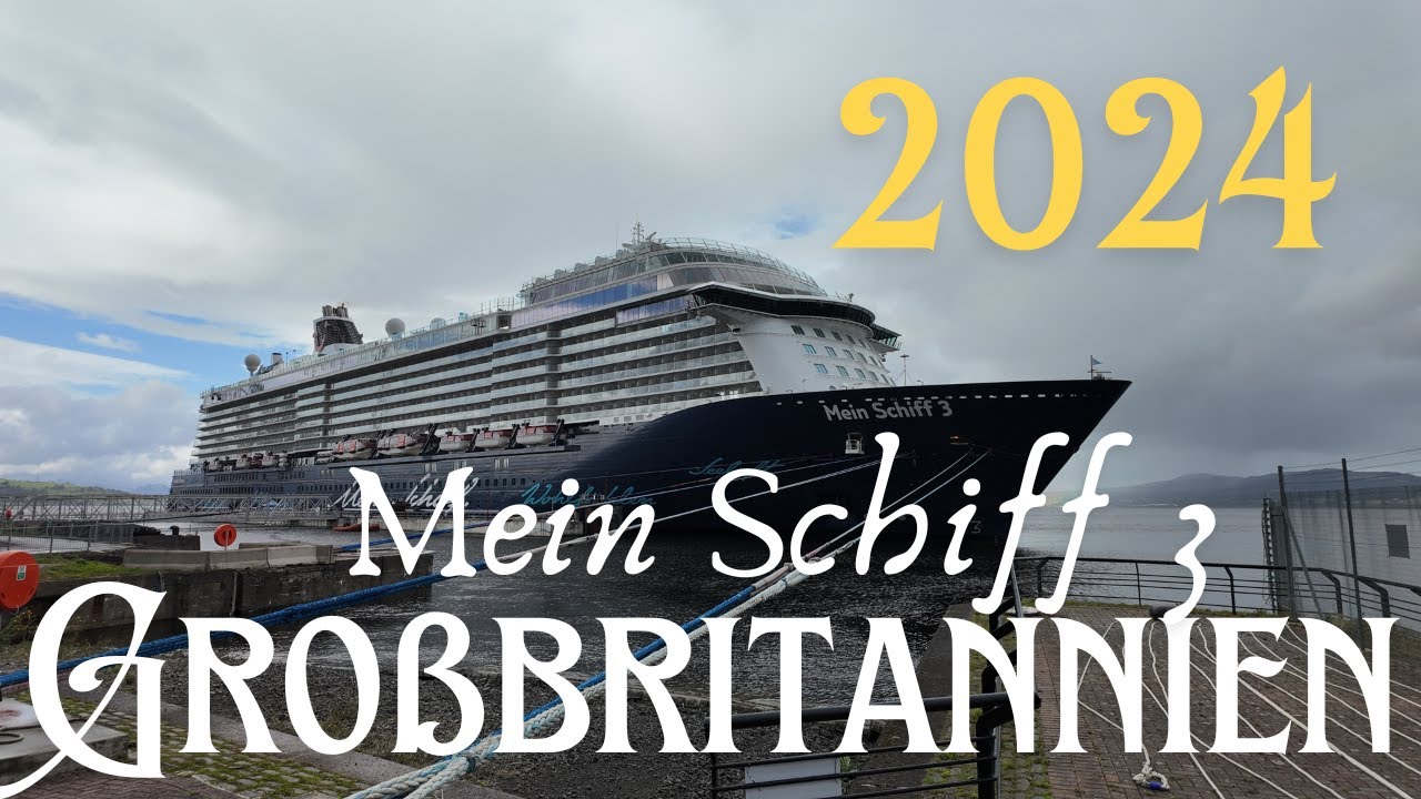 Mein Schiff 3 Großbritannien  August 2024 Bremerhaven Newcastle Belfast Portland Dover