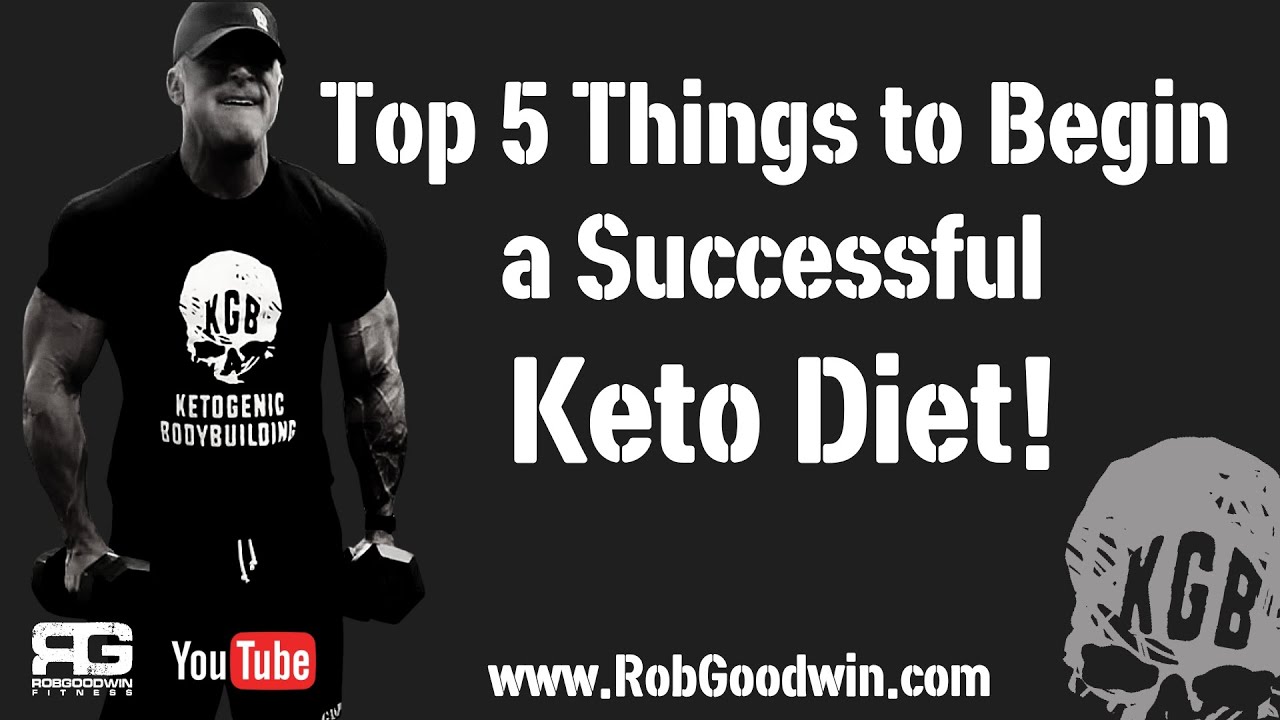 Top 5 Things to Begin a Successful Keto Diet!