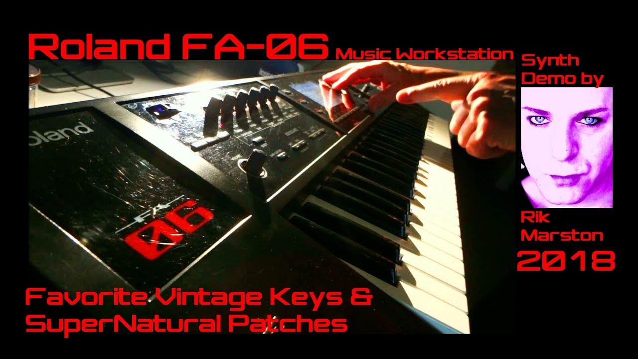 Roland FA-06 Favorite Vintage Keys & SuperNatural Patches Synthesizer Rik Marston