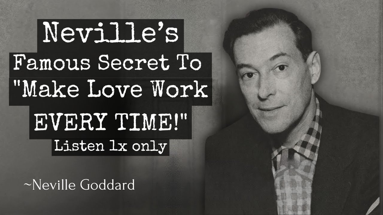 Neville Goddard - The Secret to Make Love Work EVERY TIME (Attract Your SoulMate)