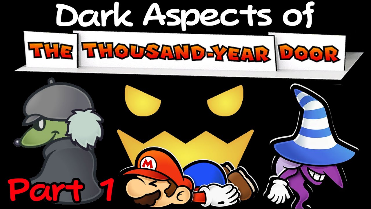 Dark Aspects of Paper Mario: The Thousand Year Door [Remake] (Part 1)