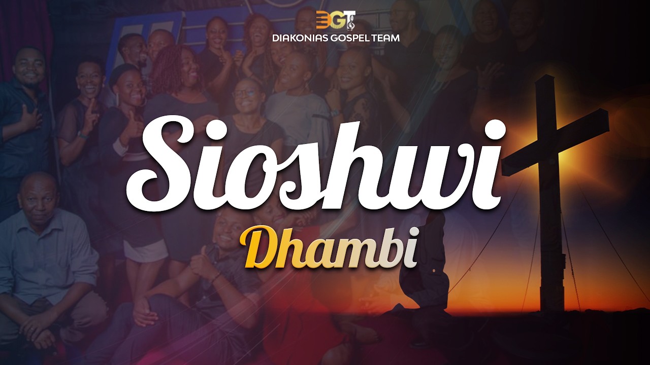 Sioshwi Dhambi Diakonias Gospel Team Official Music Video