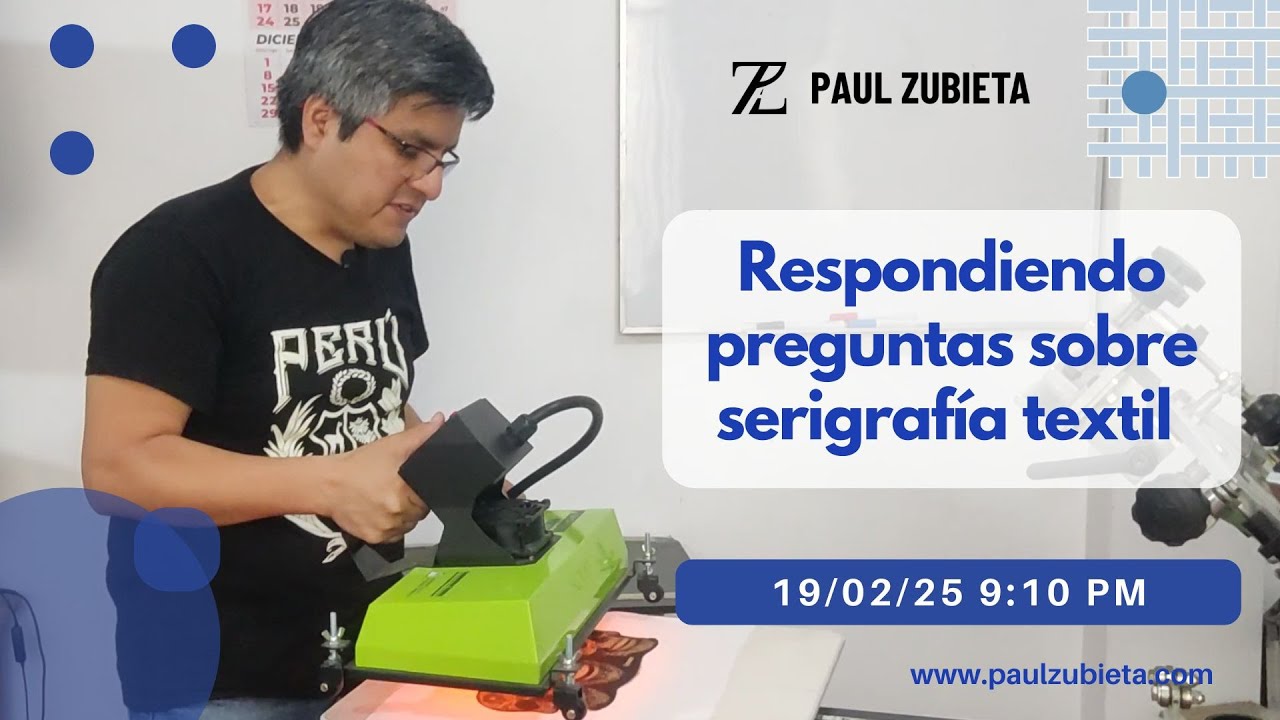 RESPONDIENDO PREGUNTAS SOBRE SERIGRAFÍA TEXTIL19/02/2025