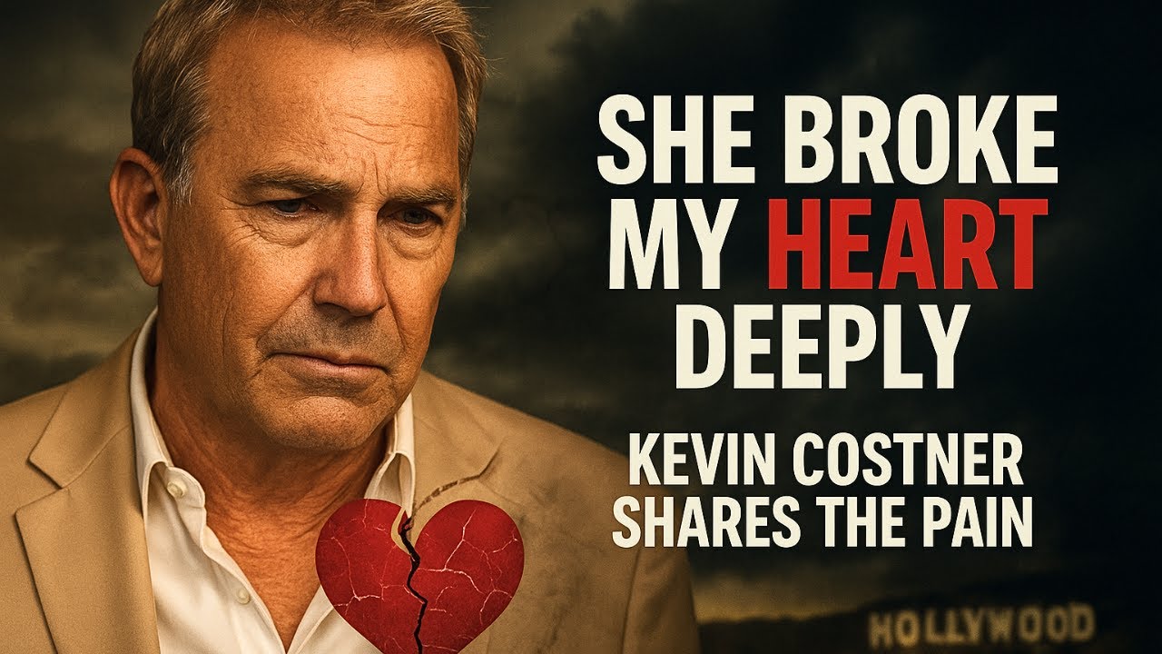 Кевин Костнер глубоко разделяет боль, которую она причинила моему сердцу.