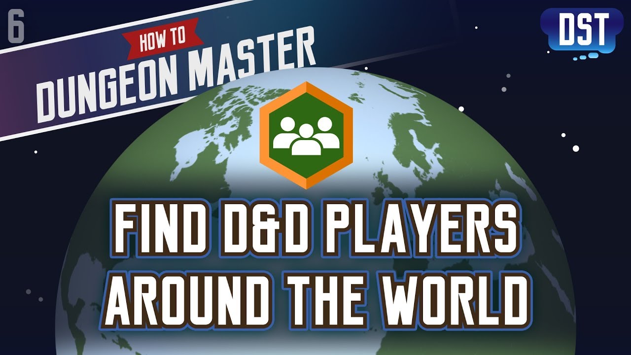 Find D&D Players Around the World - How to Dungeon Master Series