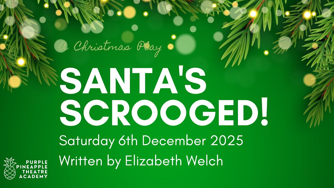 Purple Pineapple Theatre | Santa's Scrooged