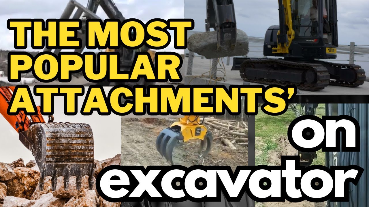 The Most Popular Excavator Attachments and The Use