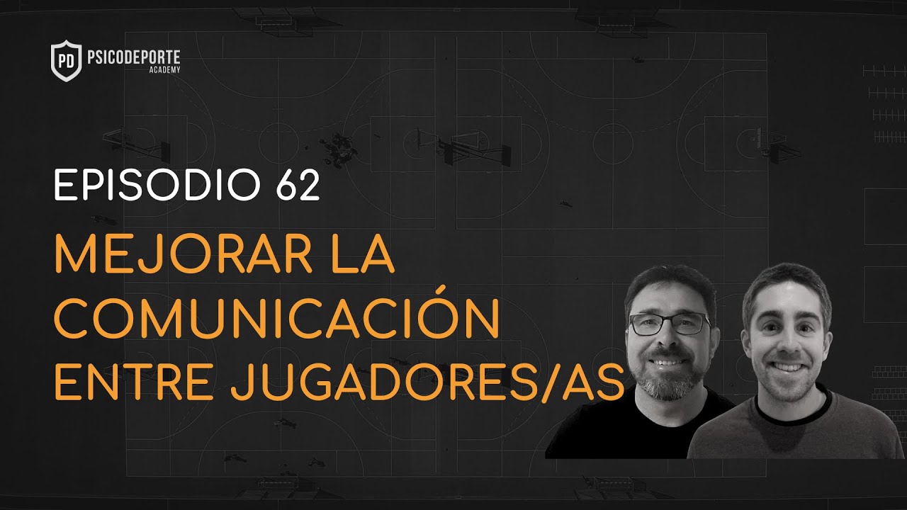 Podcast EP62: Mejorar la comunicación entre jugadores/as