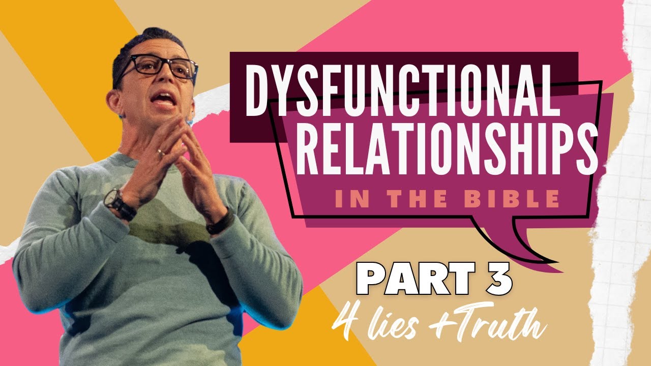 FOUR MYTHS & THE TRUTH | DYSFUNCTIONAL RELATIONSHIPS | PART 3 | PASTOR BRENT ROAM