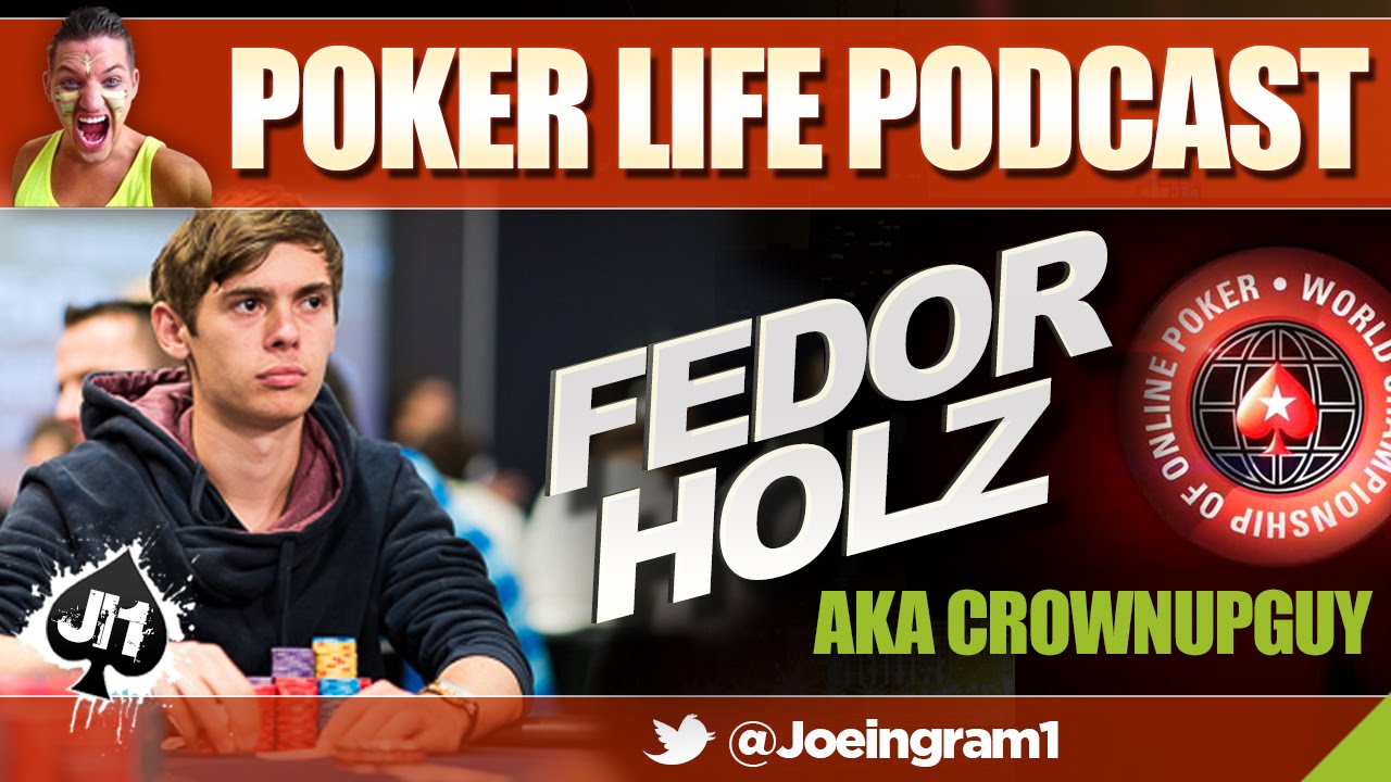 Guest: CrownUpGuy aka Fedor Holz #2 : Poker Life Podcast