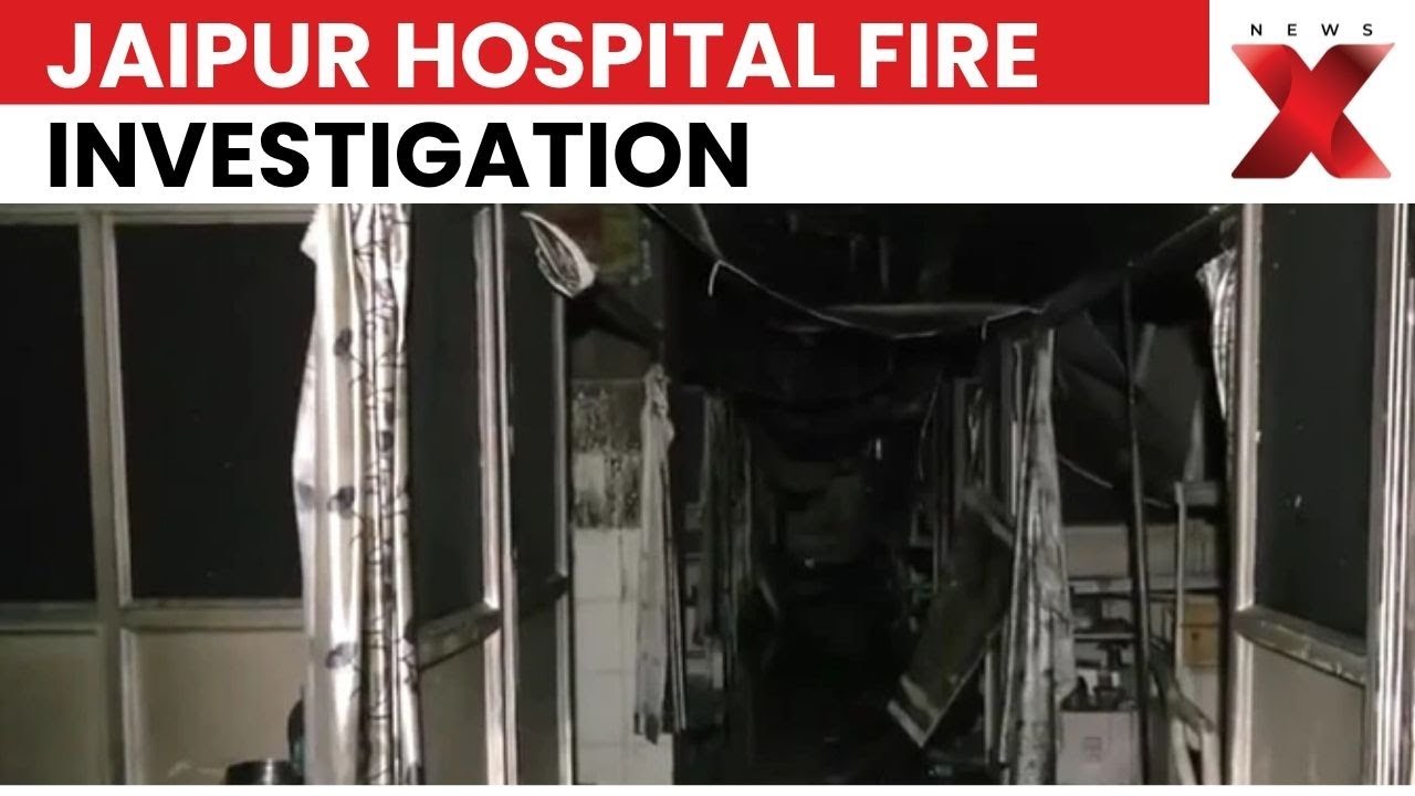 Rajasthan CM Orders Investigation Into Jaipur SMS Hospital Fire Tragedy | NewsX