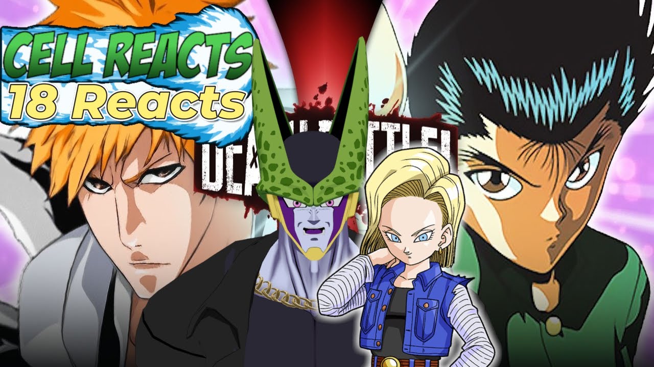 Cell and 18 React to Ichigo VS Yusuke (Bleach VS Yu Yu Hakusho) | DEATH BATTLE!