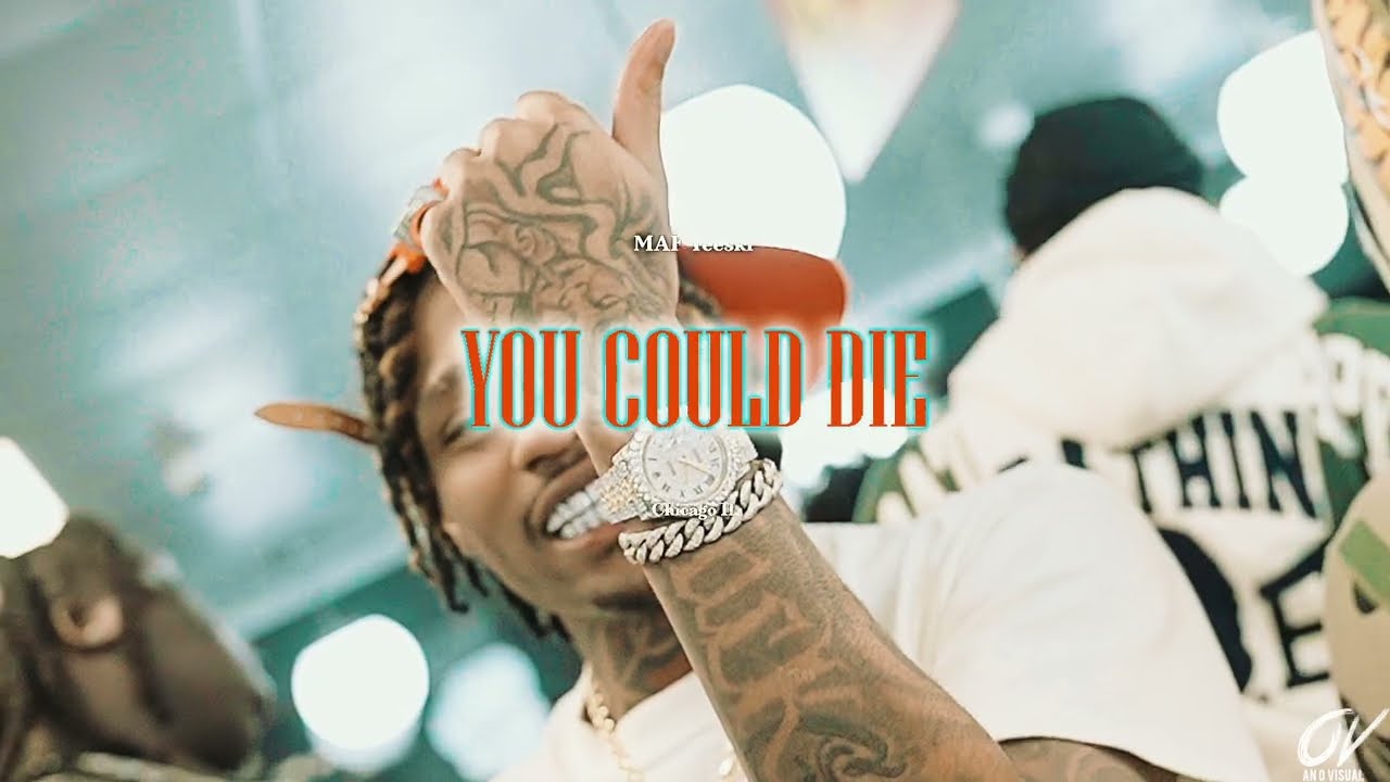 MAF Teeski - You Could Die (Official Music Video)