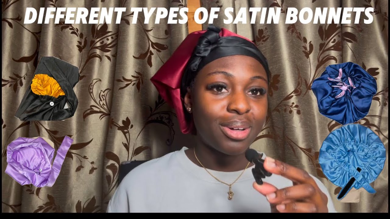 How to choose the right satin bonnet for you? Ep 1 Different types of satin bonnets