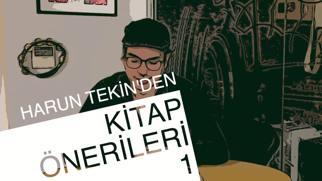 Harun Tekin'den Kitap Önerileri 1