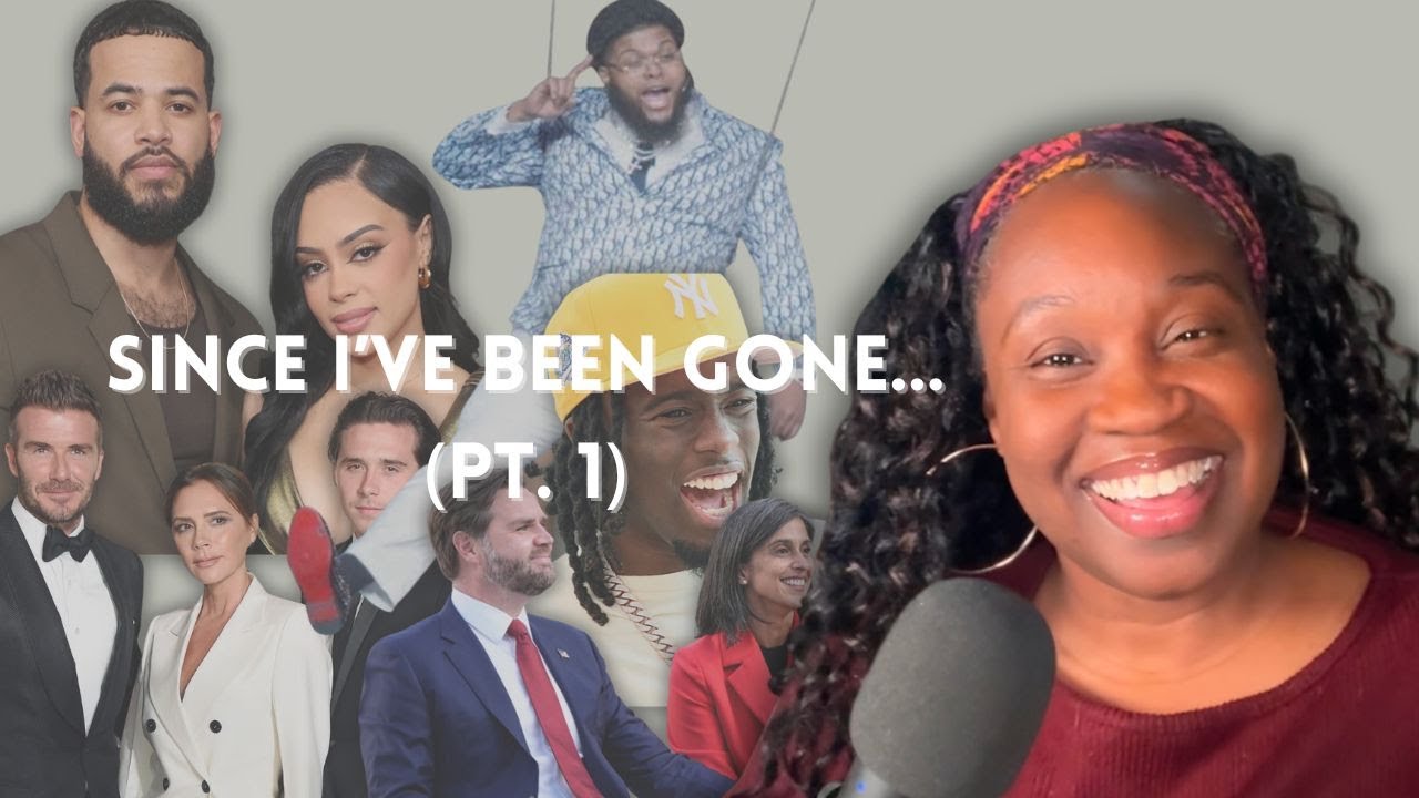 Since I've Been Gone...Pt. 1 (Reacting To Recent Pop Culture Events)
