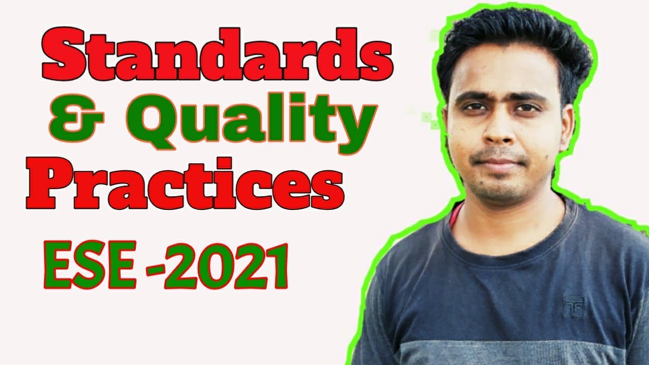 Standards & Quality Practices | Lec -1 | ESE , ESE prelims general Studies