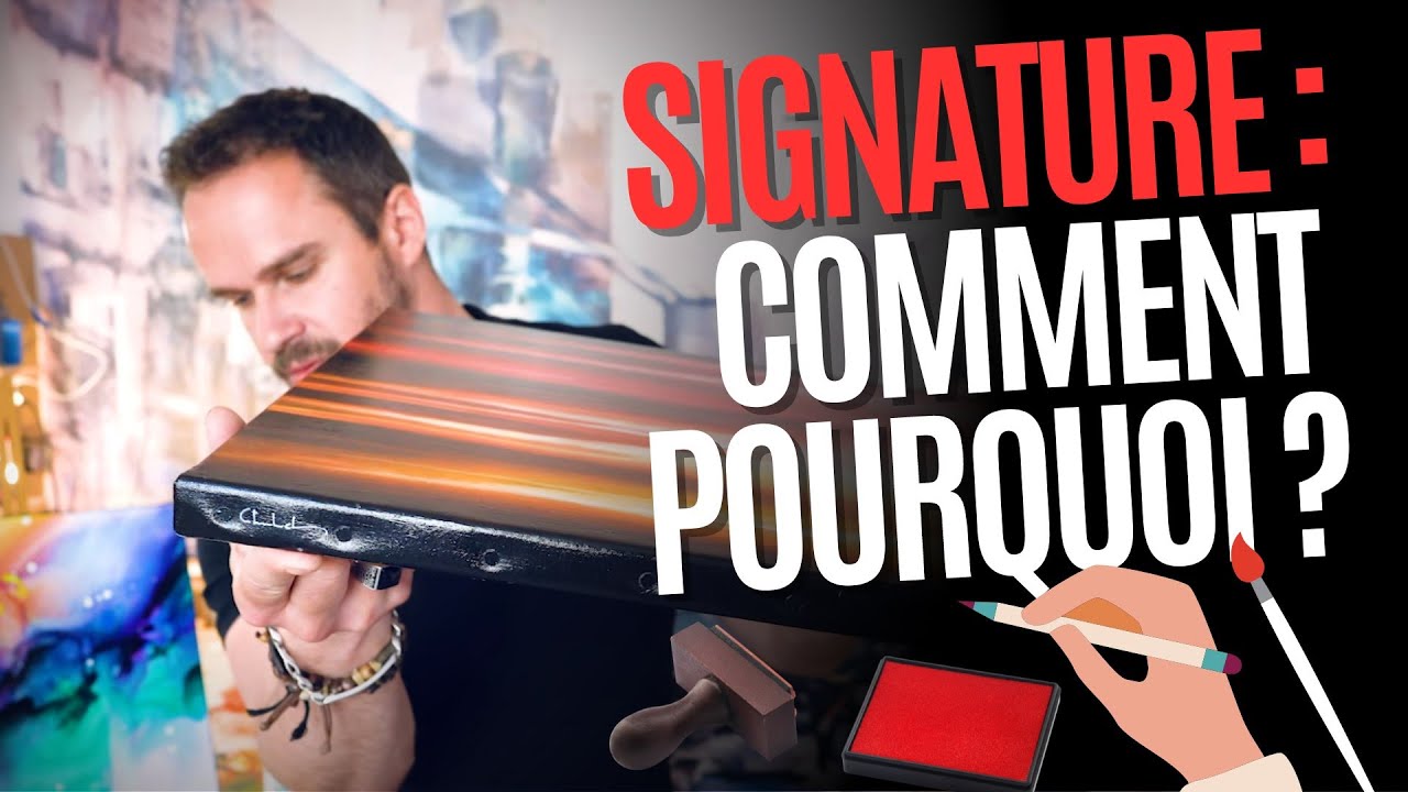 🎨 Signer un tableau (Tutoriel signature peinture, dessin, oeuvre).