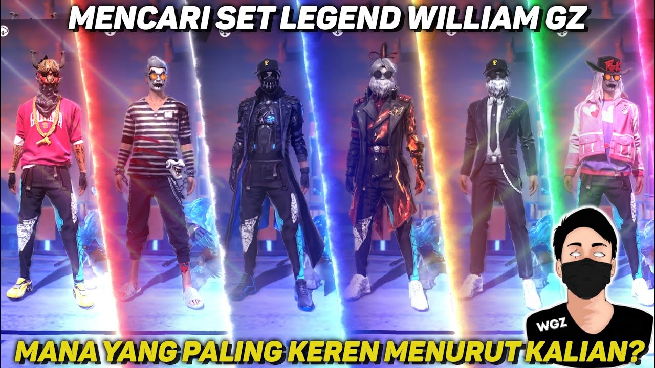 MENCARI SET LEGEND WILLIAM GZ!! MANA YANG PALING KEREN DAN COCOK MENURUT KALIAN?