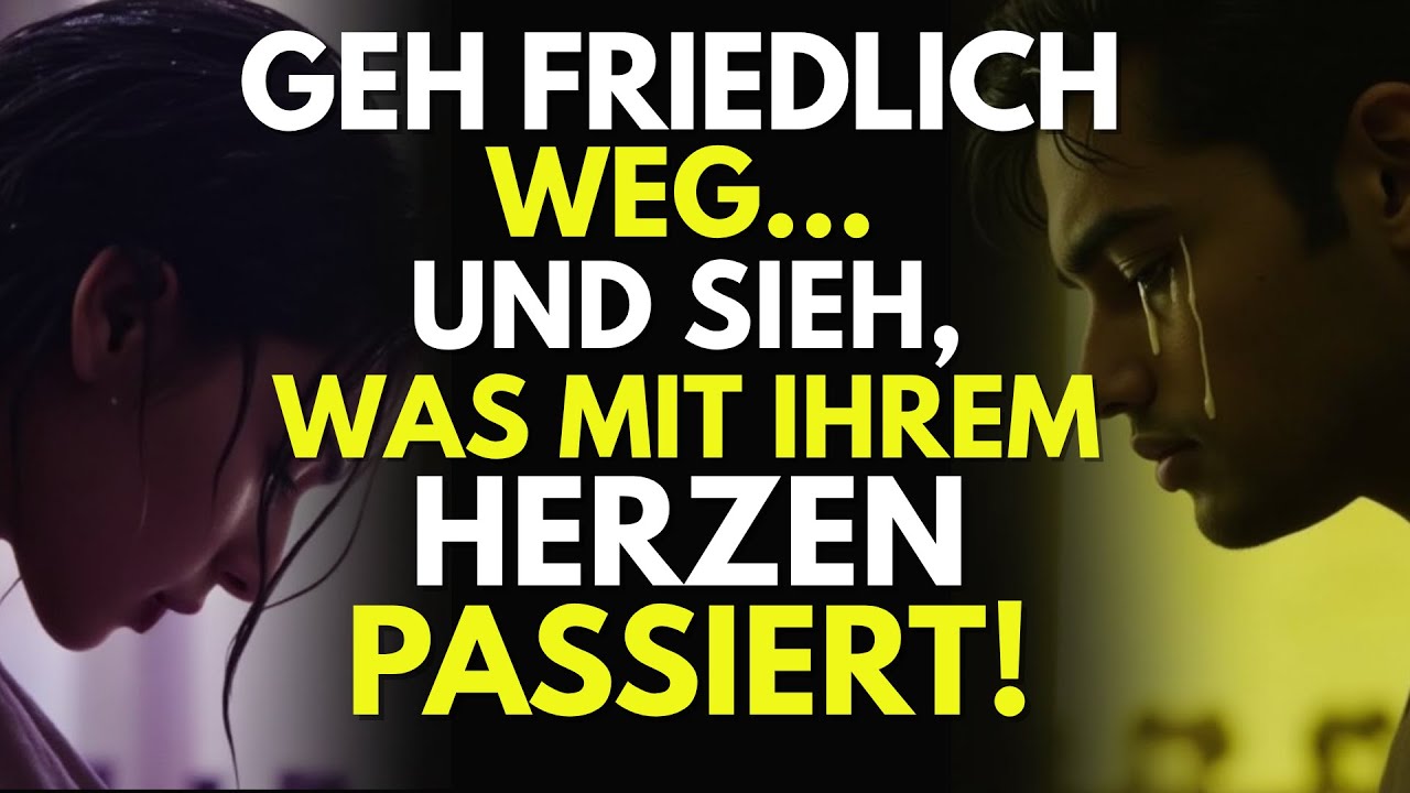 Was In ihrem Herzen Passiert, Wenn Du Friedlich Weggehst? - Stoische Wahrheit