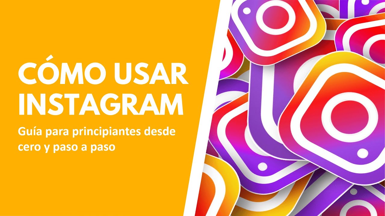 Cómo usar Instagram 🎓 Tutorial paso a paso para particulares y negocios ✅