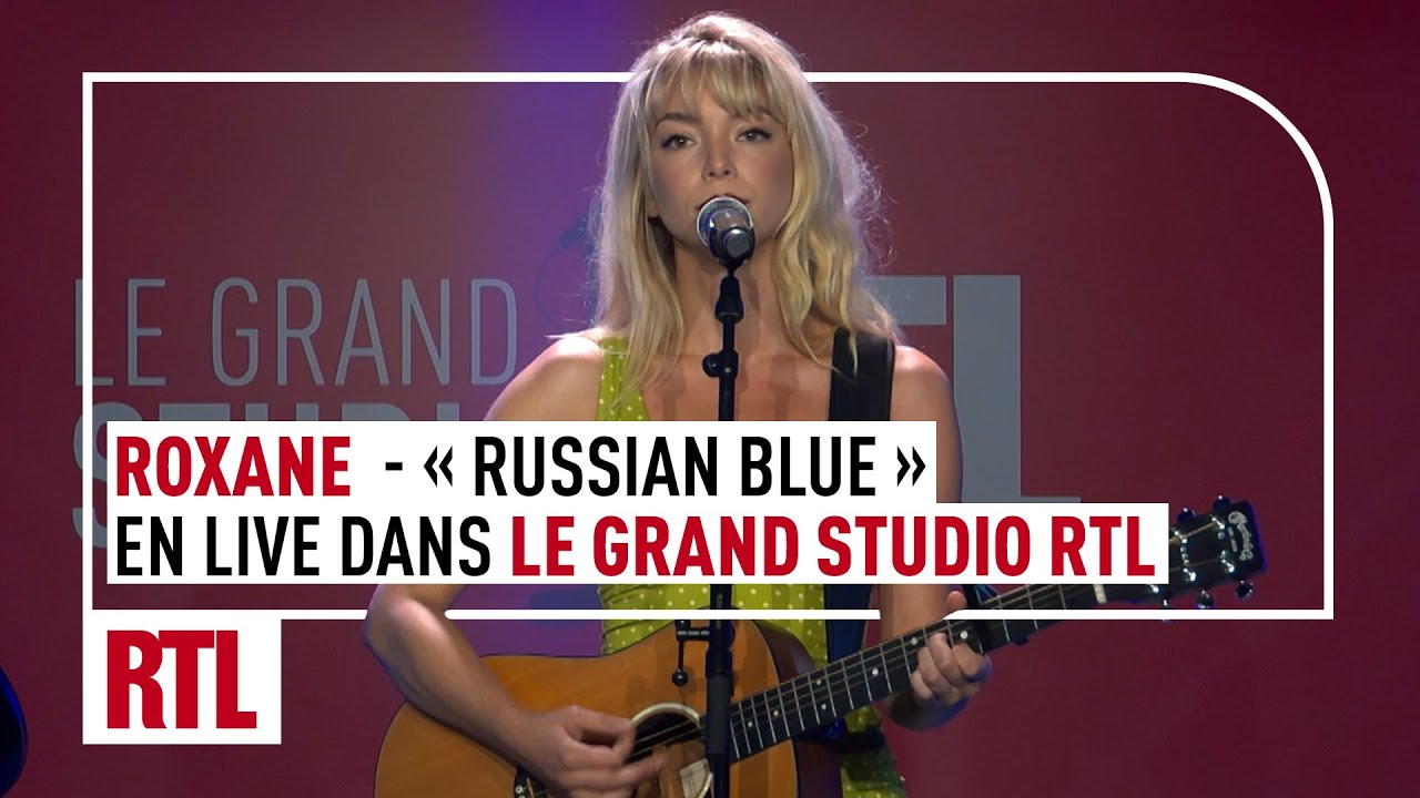Roxane - Russian Blue (Live) Le Grand Studio RTL