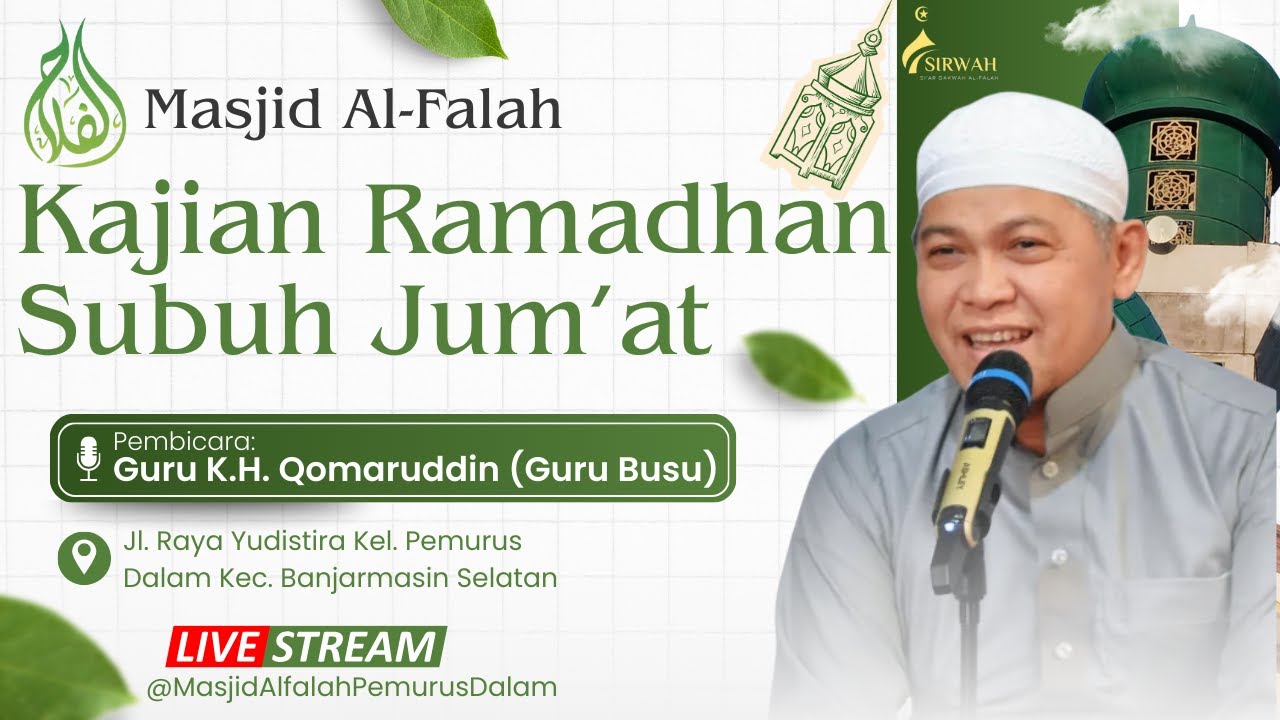 Kajian 23 Ramadhan 1447 Subuh Jum'at Bersama Guru K.H. Qomaruddin (Guru Busu)