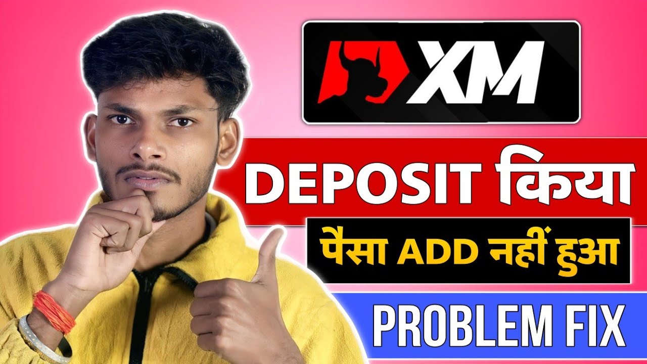 XM Me Paisa Add Nahi Hua? | XM Deposit Problem Fix | UPI Deposit Full Guide?
