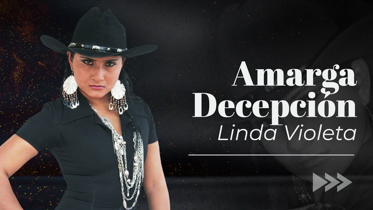 Linda Violeta - Amarga Decepcion