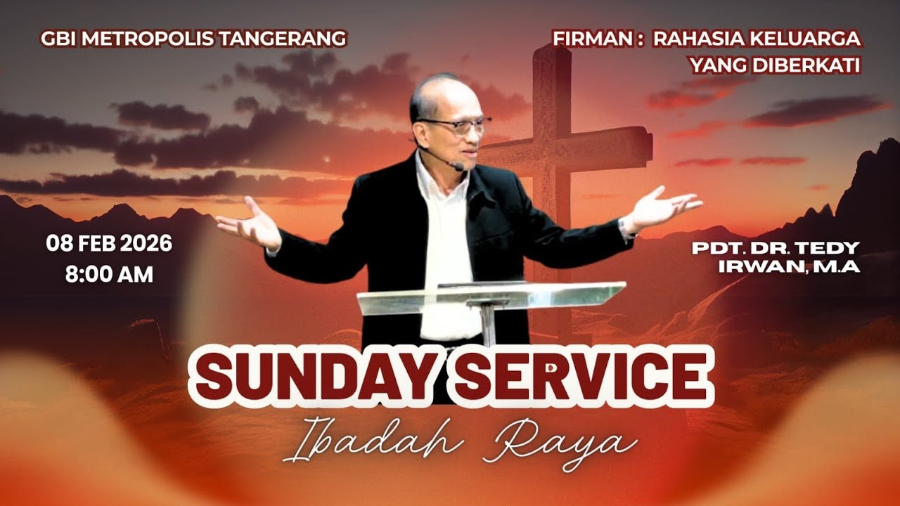 08 Februari 2026 - Ibadah Raya GBI Metropolis Tangerang
