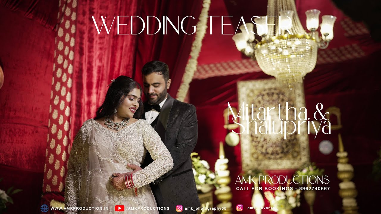 Wedding Teaser | Mitartha & Shalupriya | Amk Productions
