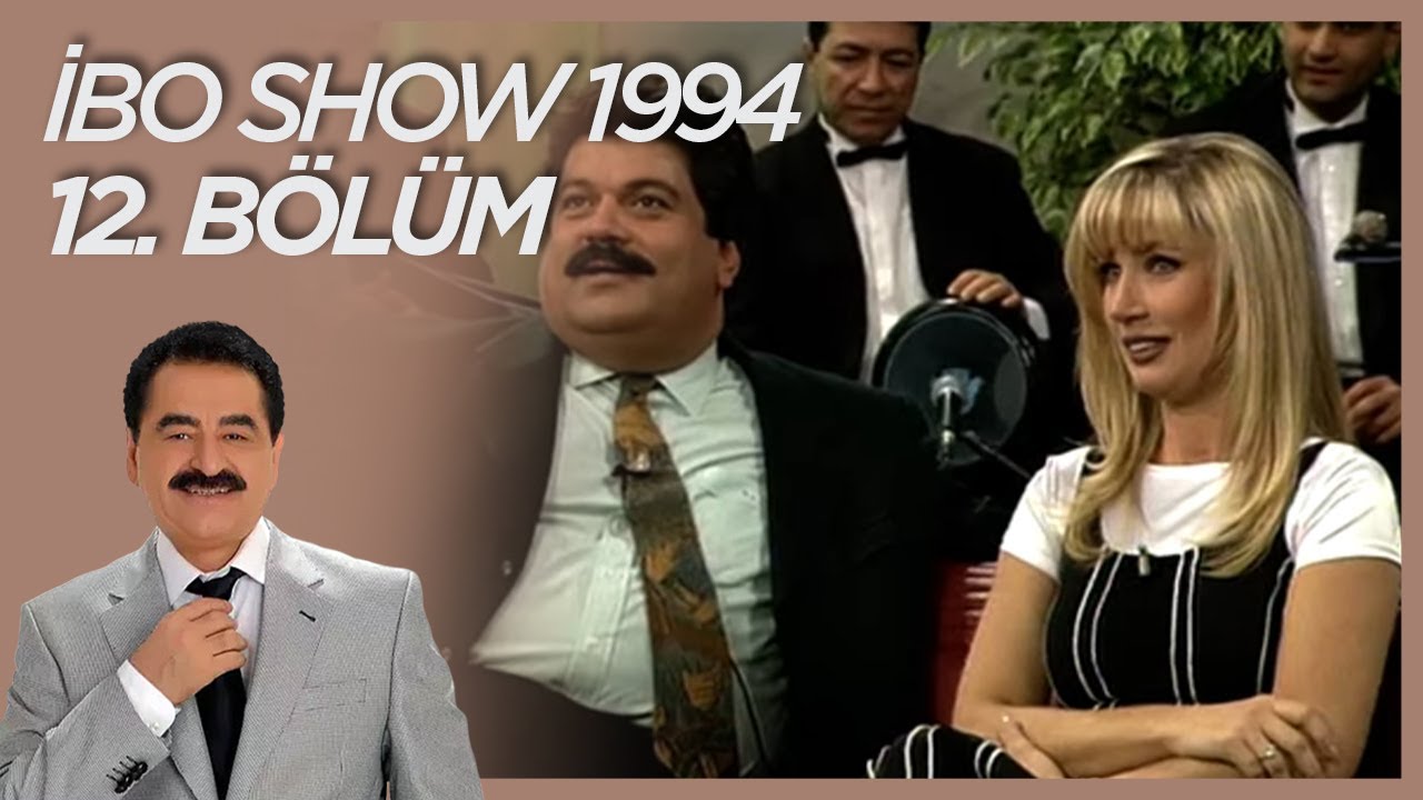 İbo Show 1994 12. Bölüm (Konuklar: Seda Sayan & Osman Yağmurdereli) #İboShowNostalji