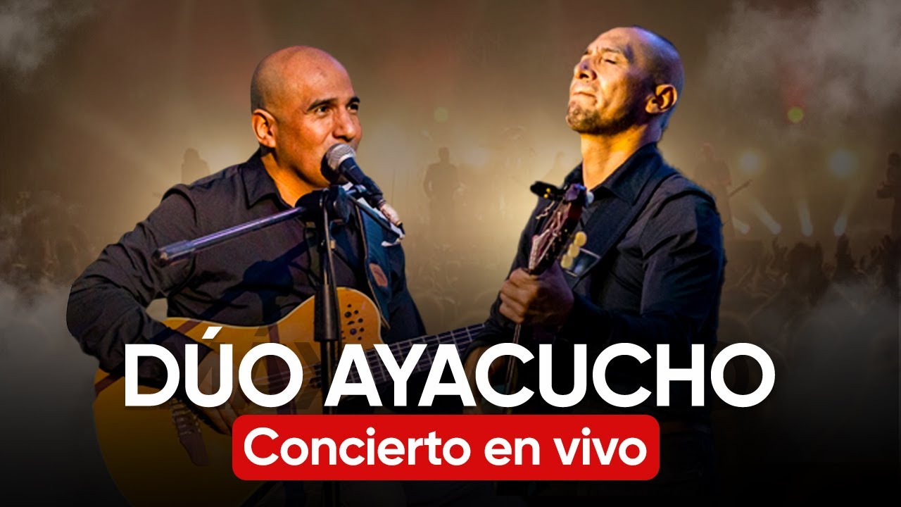 Dúo Ayacucho CONCIERTO EN VIVO