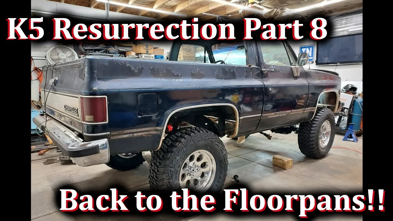 K5 Blazer Resurrection Part 8 - Back to the Floorpans!!