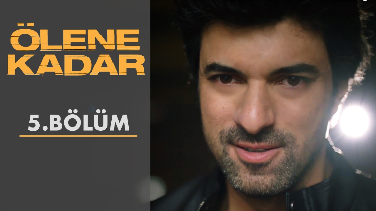 &Ouml;lene Kadar | 5. B&ouml;l&uuml;m