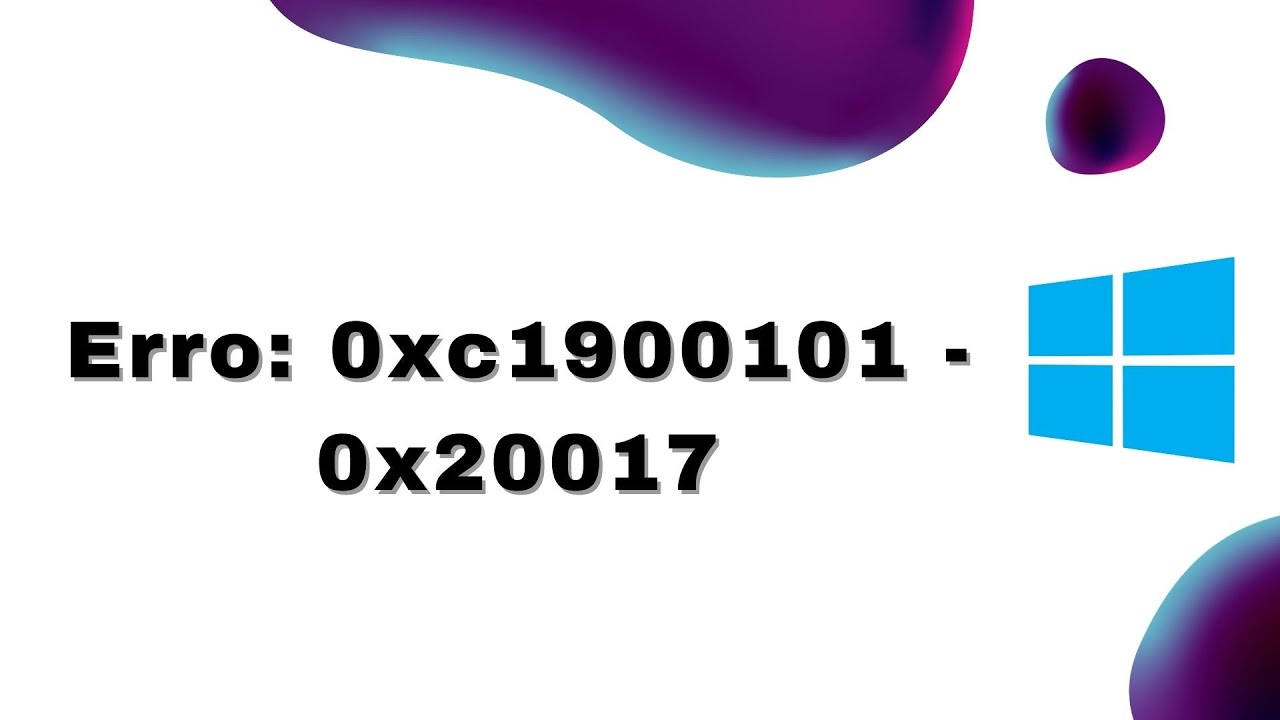 Erro 0xc1900101 - 0x20017 no Windows