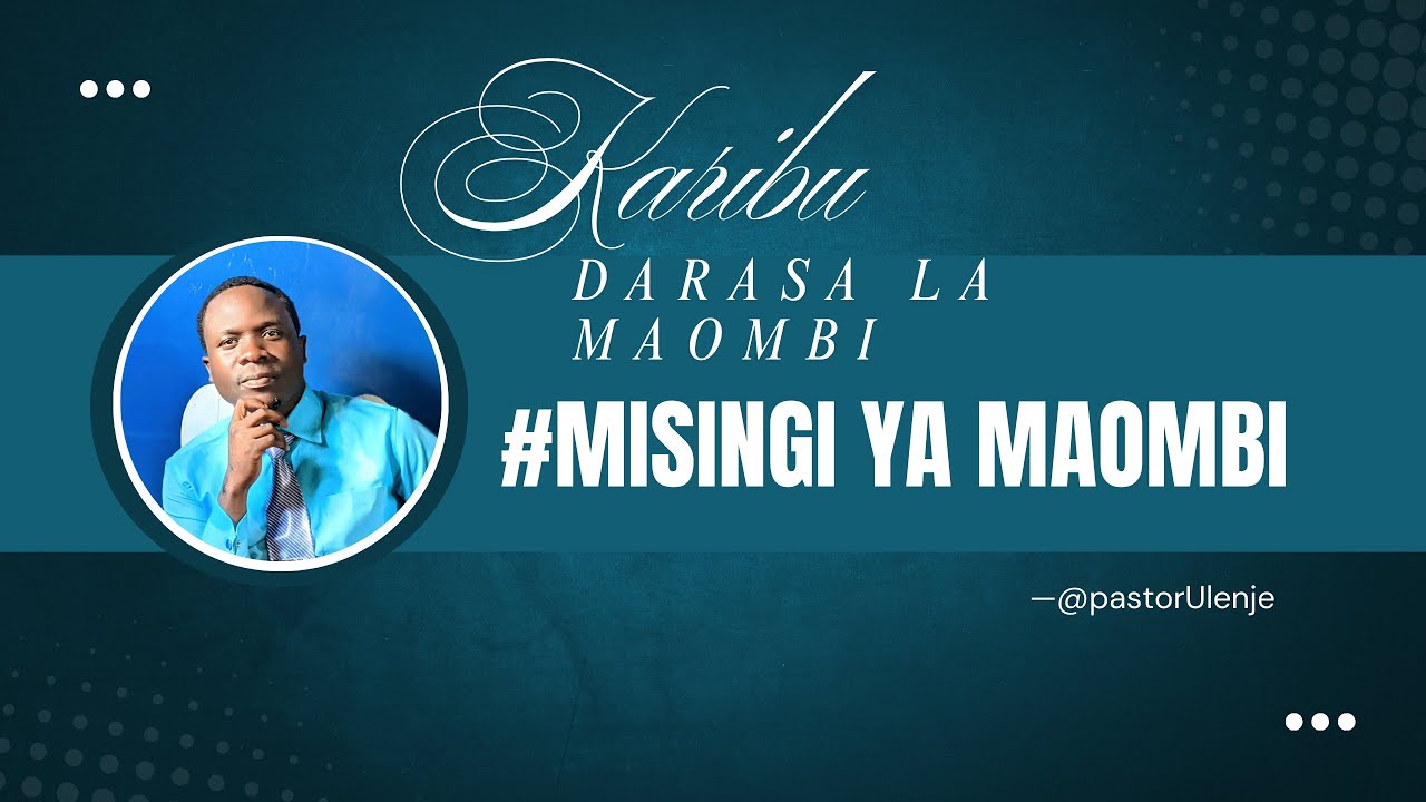 🔥DARASA LA MAOMBI - MISINGI YA MAOMBI (Somo la 1) - INUKA UOMBE - pastorUlenje 