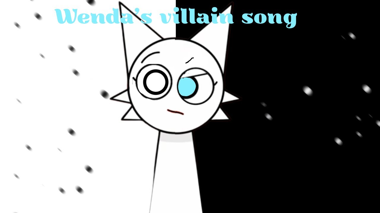 Wenda's Villain Song (Sprunki Remix/AU)