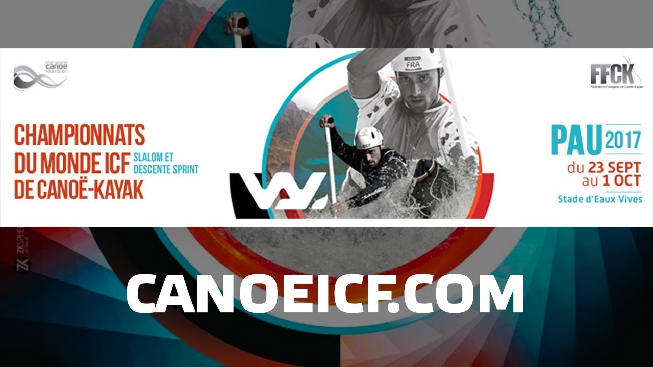 #ICFwildwater 2017 Canoe World Championships Pau France - Sat Wildwater FINALS
