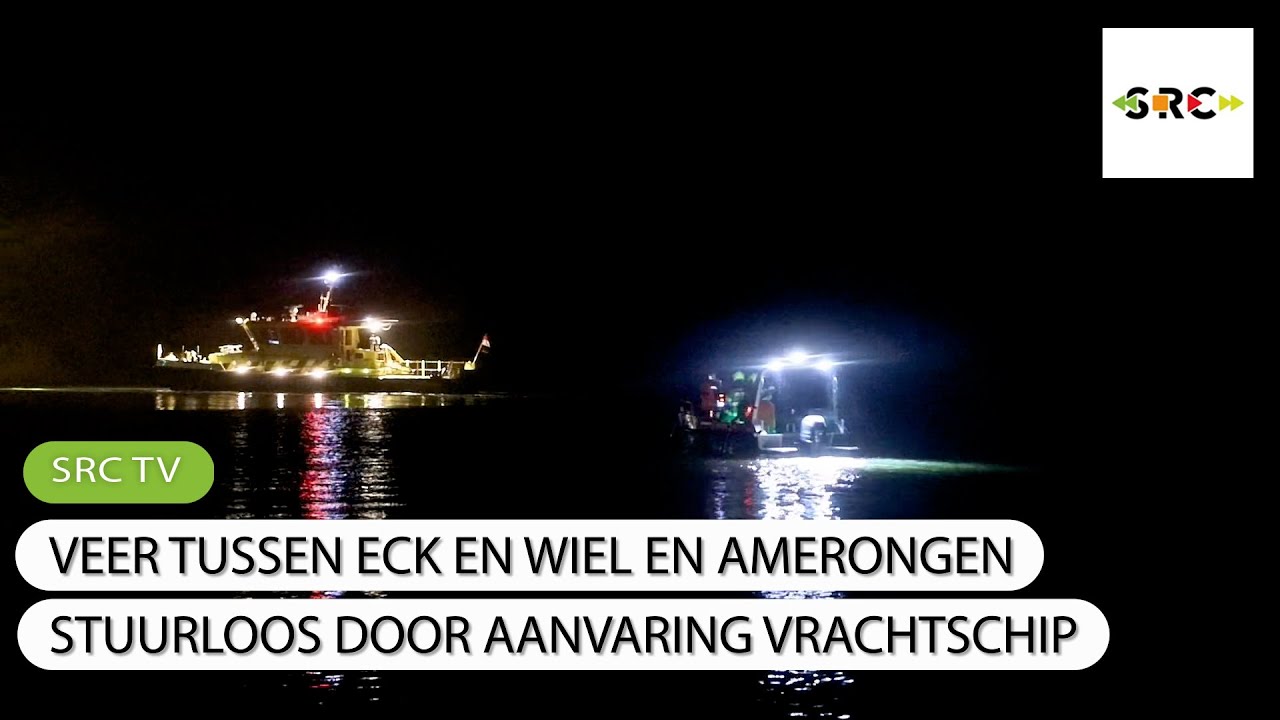 Veerpont Eck en Wiel - Amerongen stuurloos na aanvaring met vrachtschip