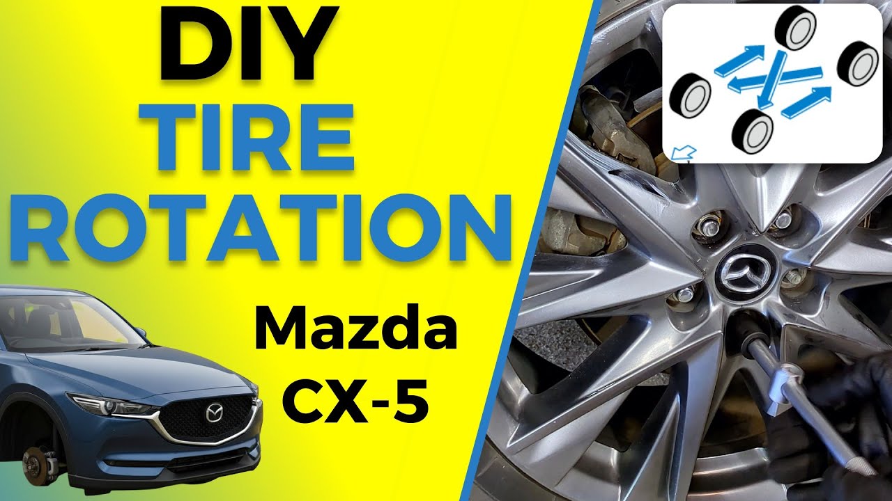 How to Rotate Tires on a Mazda CX-5 (2013&ndash;2026) | Step-by-Step DIY Tire Rotation Tutorial