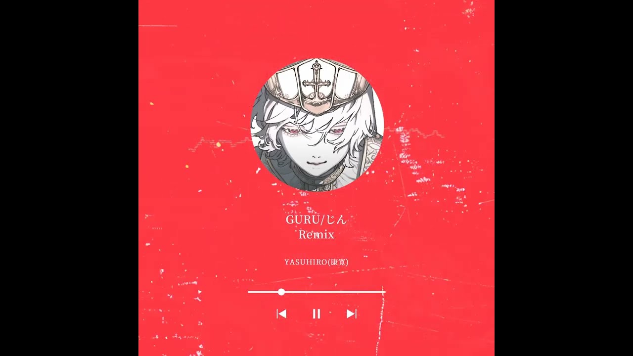 GURU   - YASUHIRO(康寛) Remix -