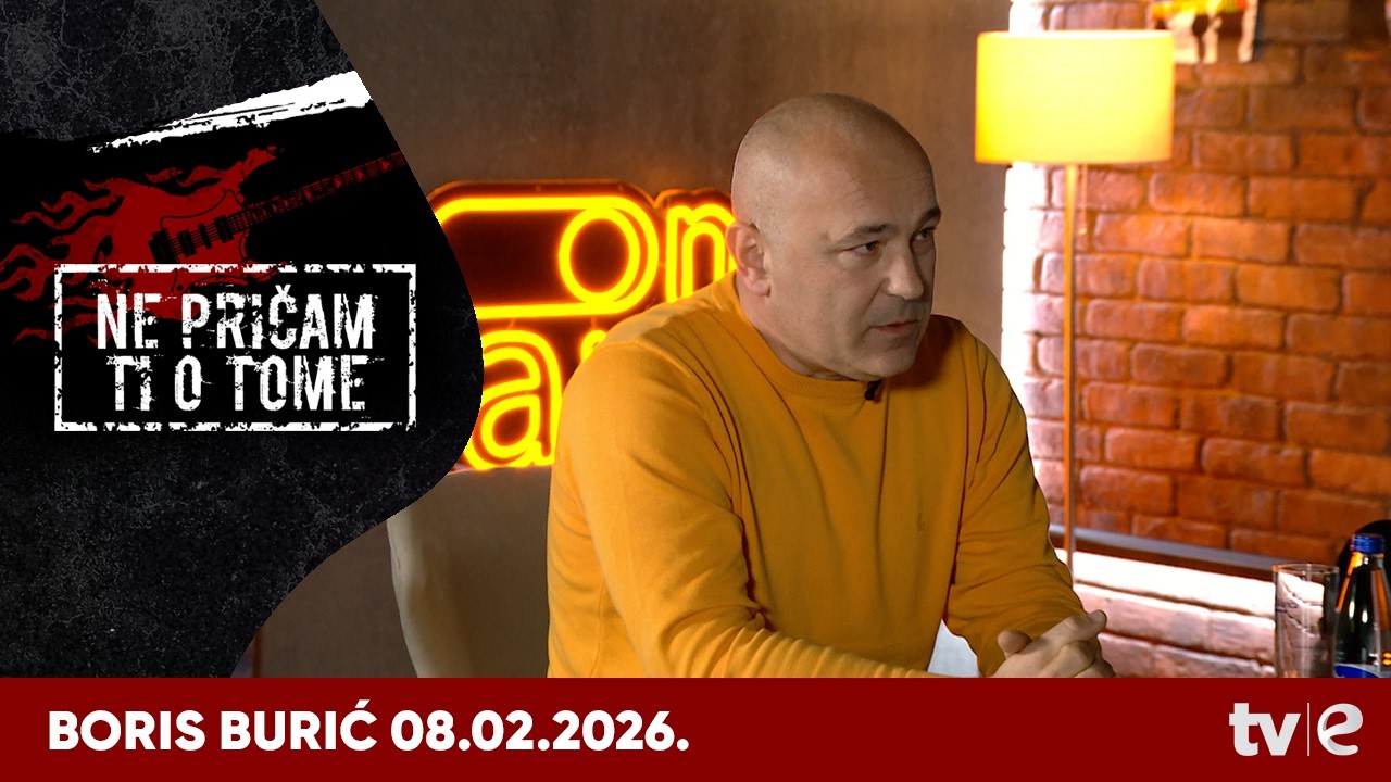 Emisija: Ne pričam ti o tome - Boris Burić- 08.02.2026.