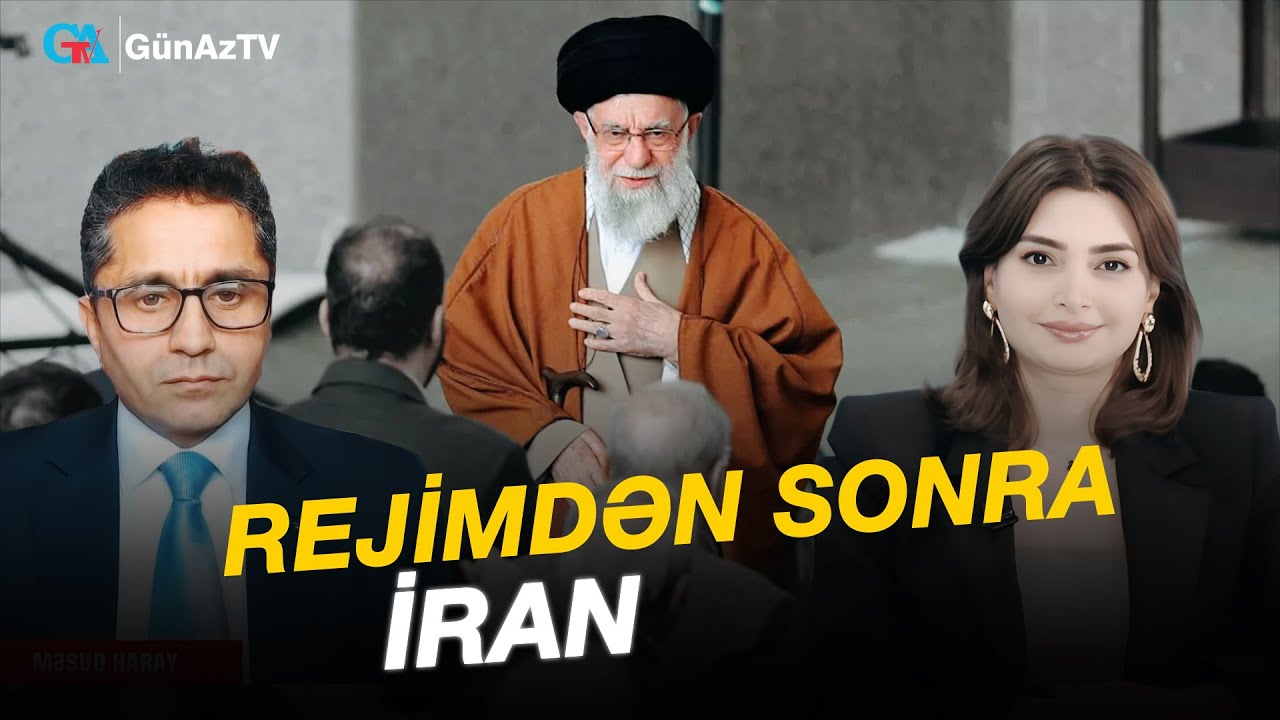 REJİMDƏN SONRA İRAN | Məsud Haray