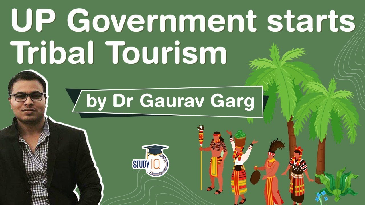 UP government starts Tribal Tourism for experiencing Tharu tribe lifestyle - What is tribal tourism?