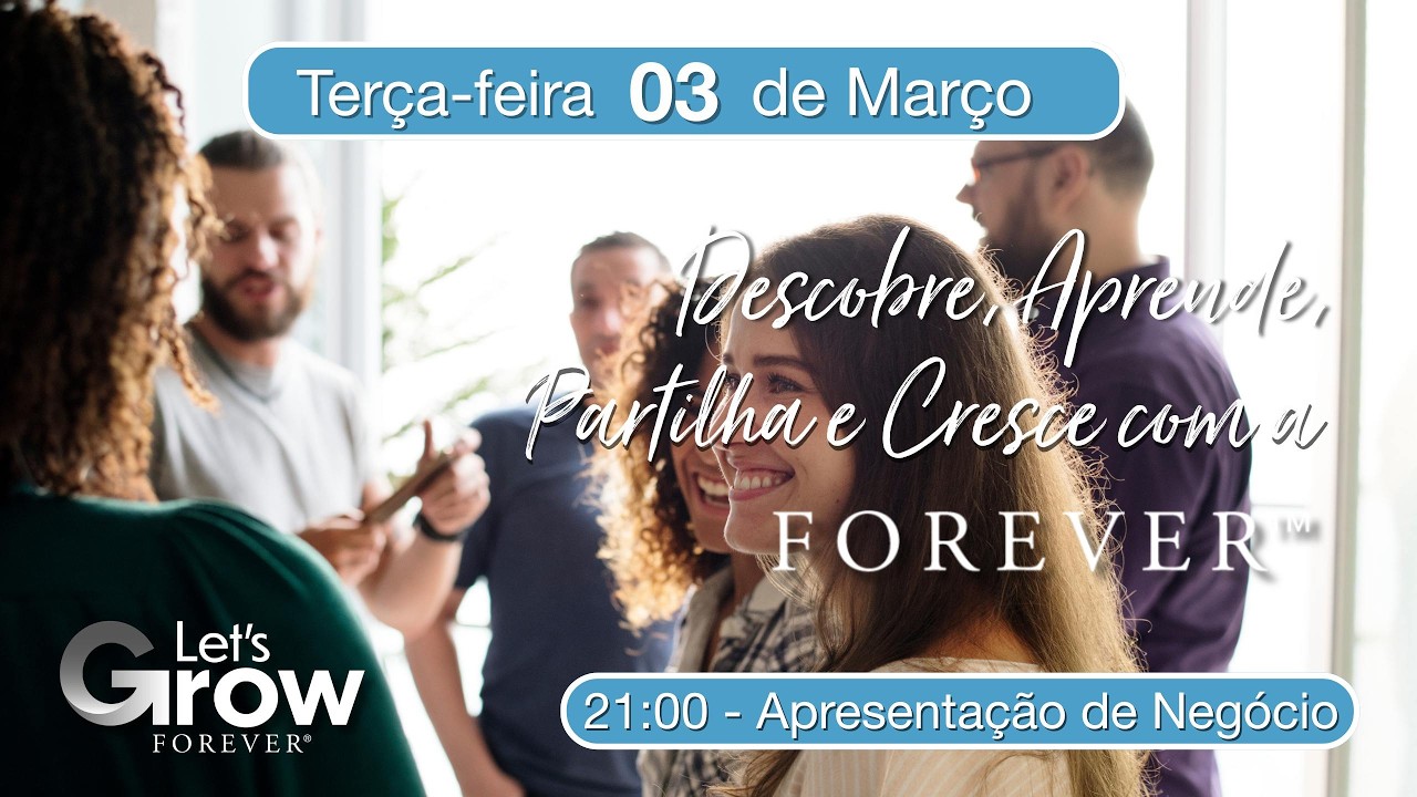 Descobre, aprende, partilha e cresce com a Forever